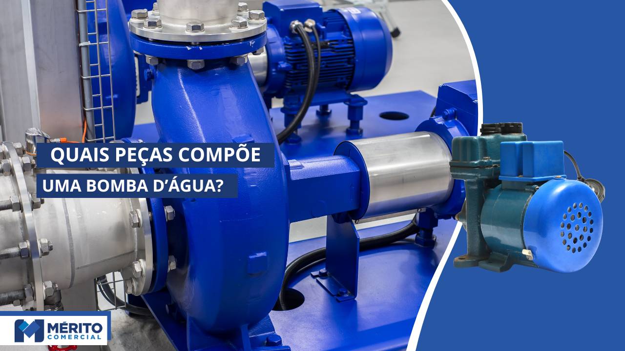 Quais peças compõe uma bomba d’água? Entenda a diferença entre as principais!