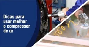 metade da imagem em azul com a frase escrito em branco dicas para usar melhor o compressor de ar, a outra metade da imagem ilustra o compressor de ar sendo usado para encher o pneu de um carro e para pintar um objeto
