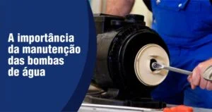 homem fazendo a manutenção da bomba de água