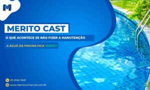 O que acontece se não fizer a manutenção preventiva da piscina?