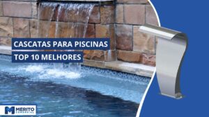 Melhores Cascatas para Piscina: Top 10 Modelos mais indicados!.
