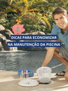 Como Economizar na Manutenção e Limpeza da Piscina.