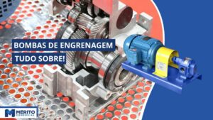 Bombas de Engrenagens: O que são, como funcionam e para que servem.