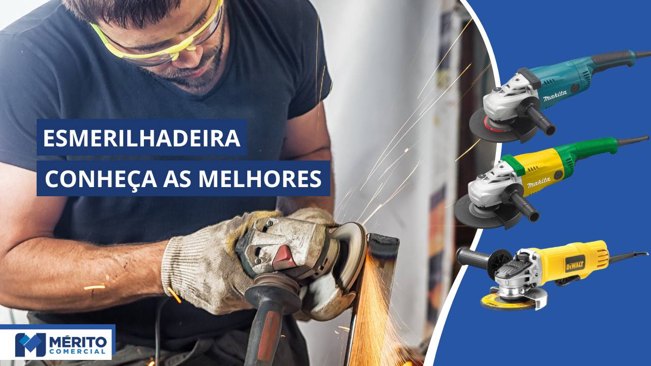 Melhores Esmerilhadeiras das principais marcas.