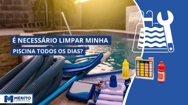 É necessário limpar minha piscina todos os dias?