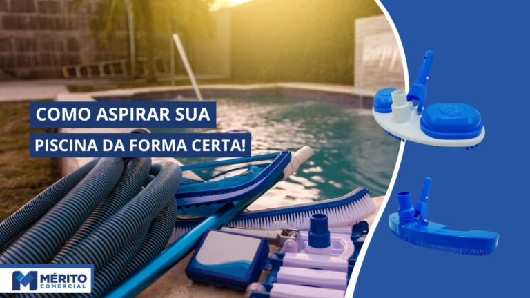 Como Aspirar uma Piscina? Descubra a Forma Correta Para cada Situação!