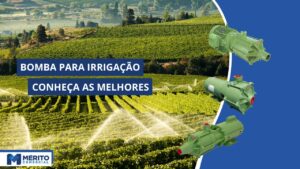 Melhores Bomba Para Irrigação das Melhores Marcas do Mercado!