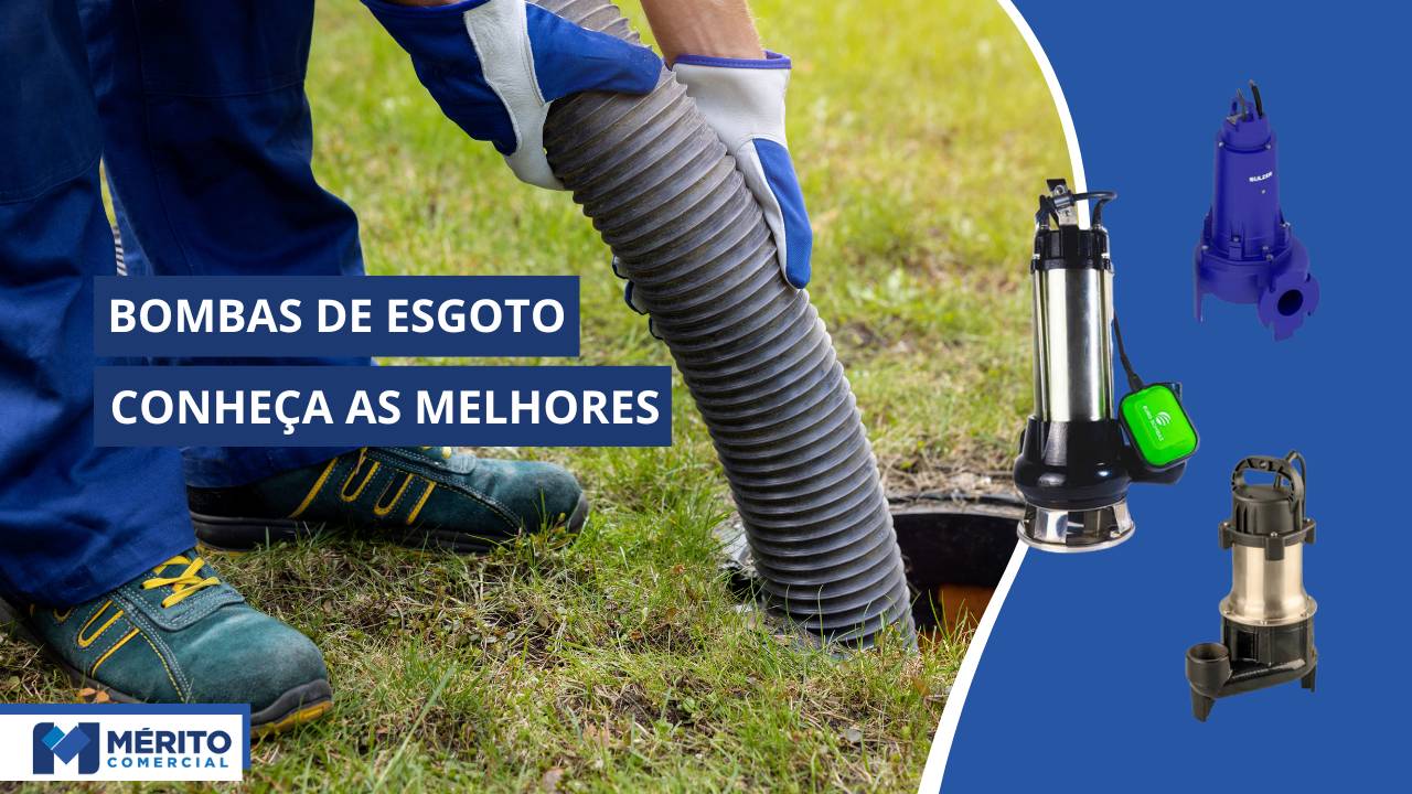 Melhores Bombas de Esgoto das Melhores Marcas!