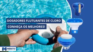 Melhores Dosadores Flutuantes de Cloro para Piscina